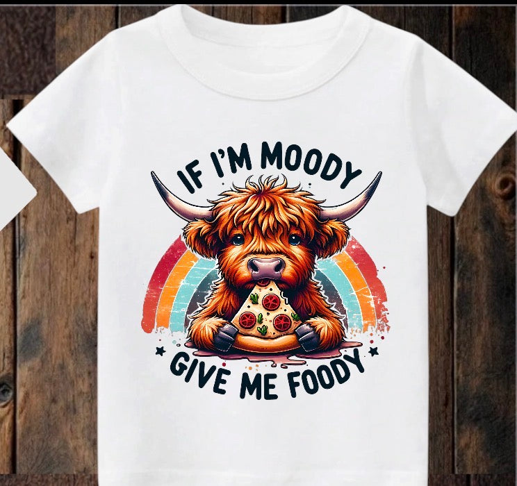 Tiny terror Tee- if I’m moody, give me foody