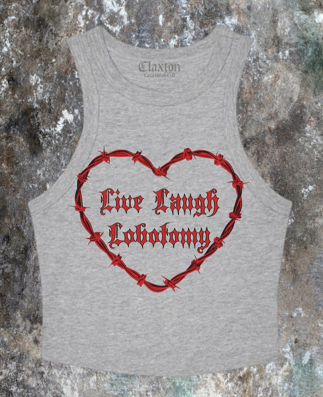 Live,Laugh,Lobotomy Crop Tank Tee❤️🔪 (Copy) Claxton Creations GB