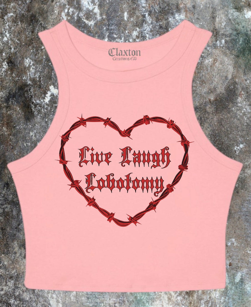 Live,Laugh,Lobotomy Crop Tank Tee❤️🔪 (Copy) Claxton Creations GB