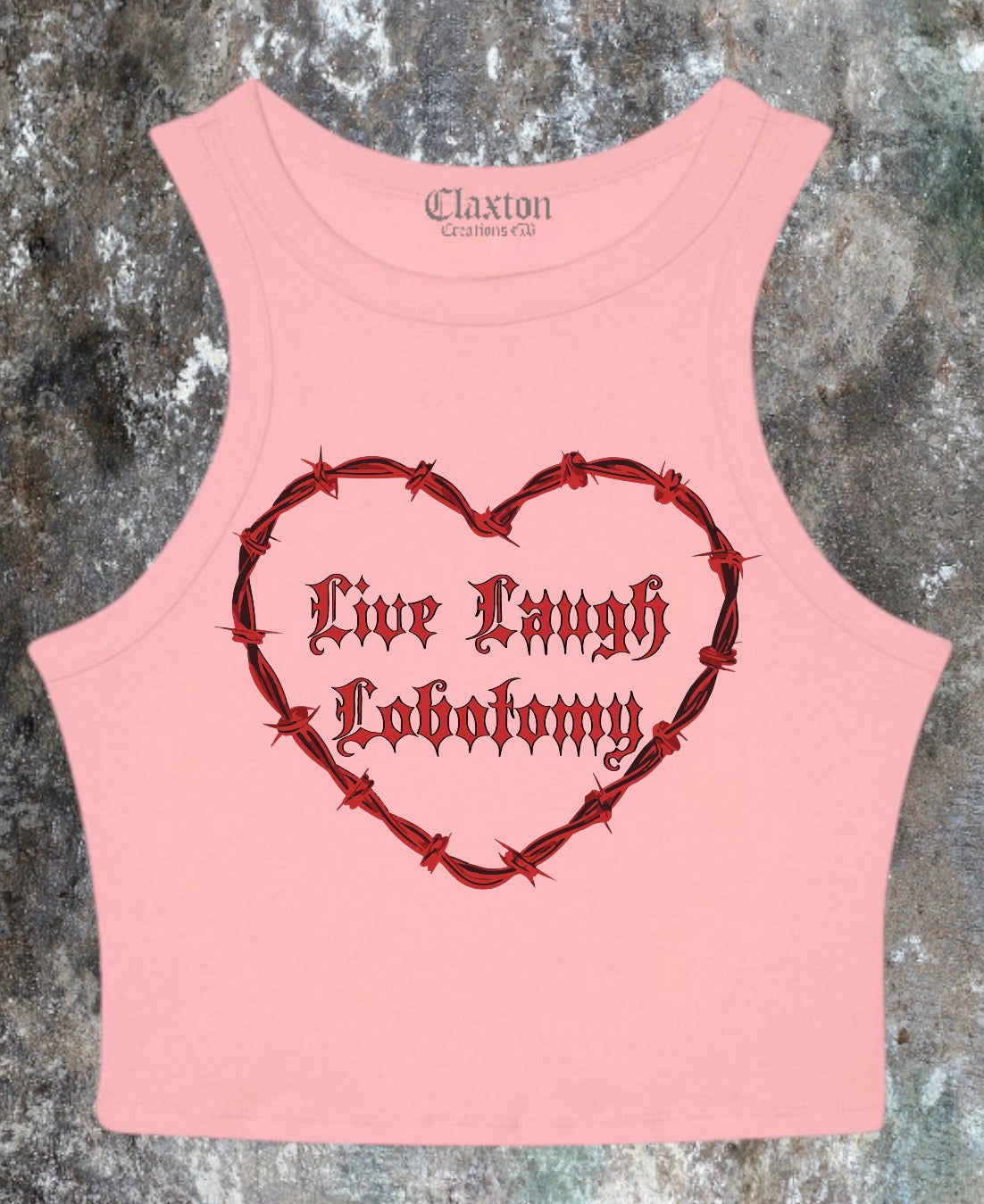Live,Laugh,Lobotomy Crop Tank Tee❤️🔪 (Copy) Claxton Creations GB