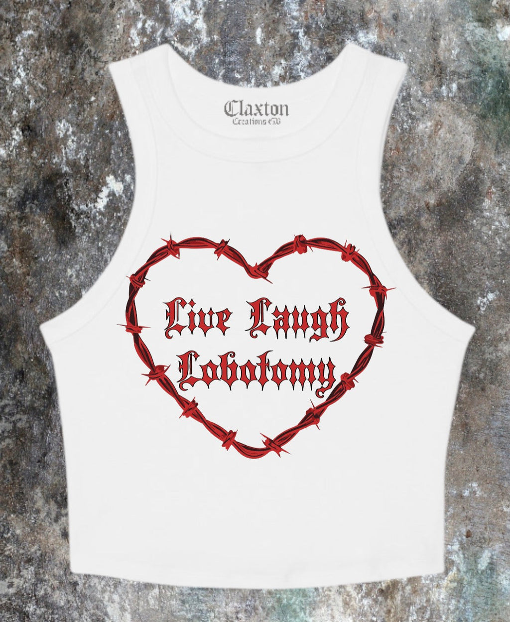 Live,Laugh,Lobotomy Crop Tank Tee❤️🔪 (Copy) Claxton Creations GB