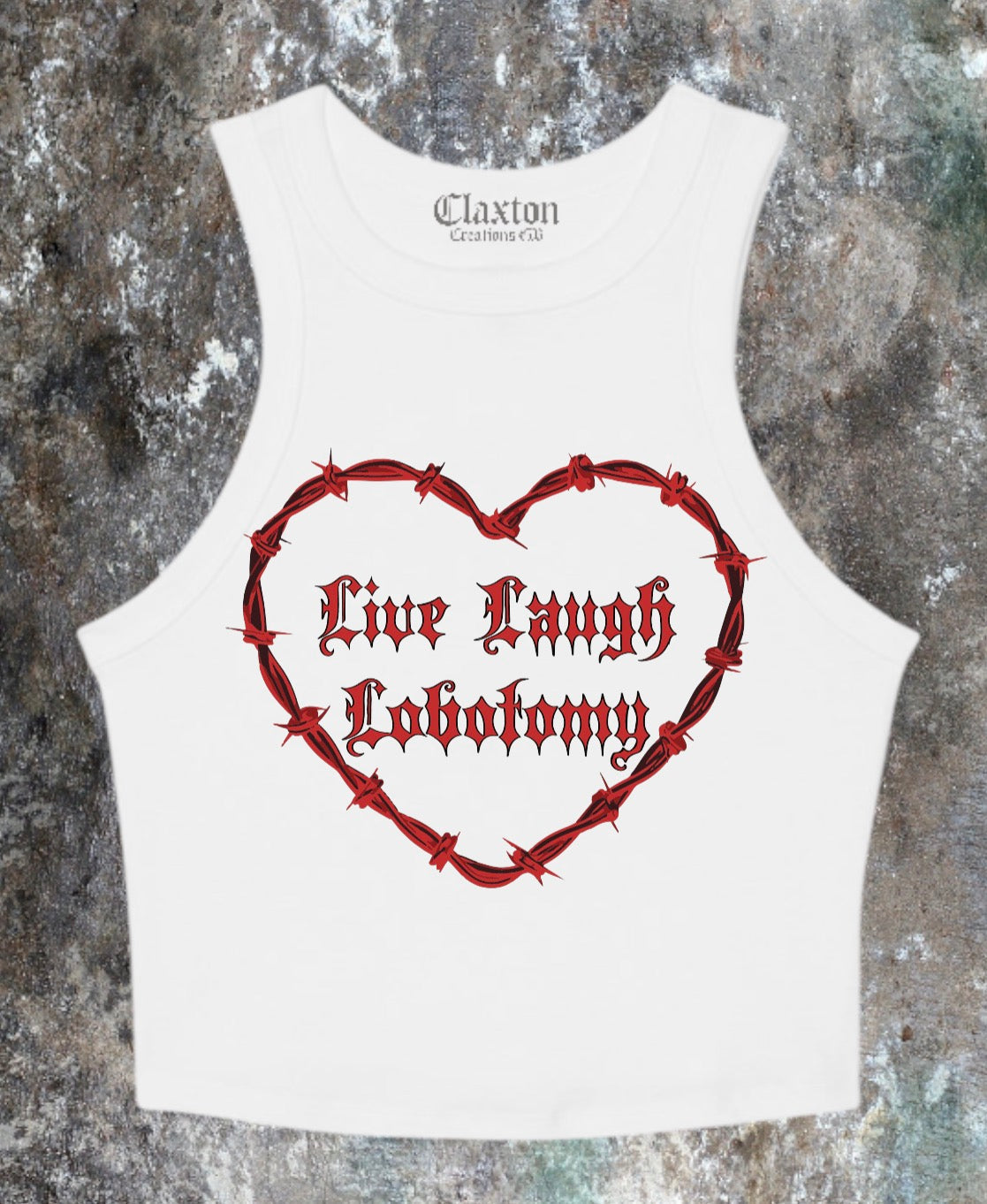 Live,Laugh,Lobotomy Crop Tank Tee❤️🔪 (Copy) Claxton Creations GB
