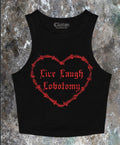 Live,Laugh,Lobotomy Crop Tank Tee❤️🔪 (Copy) Claxton Creations GB