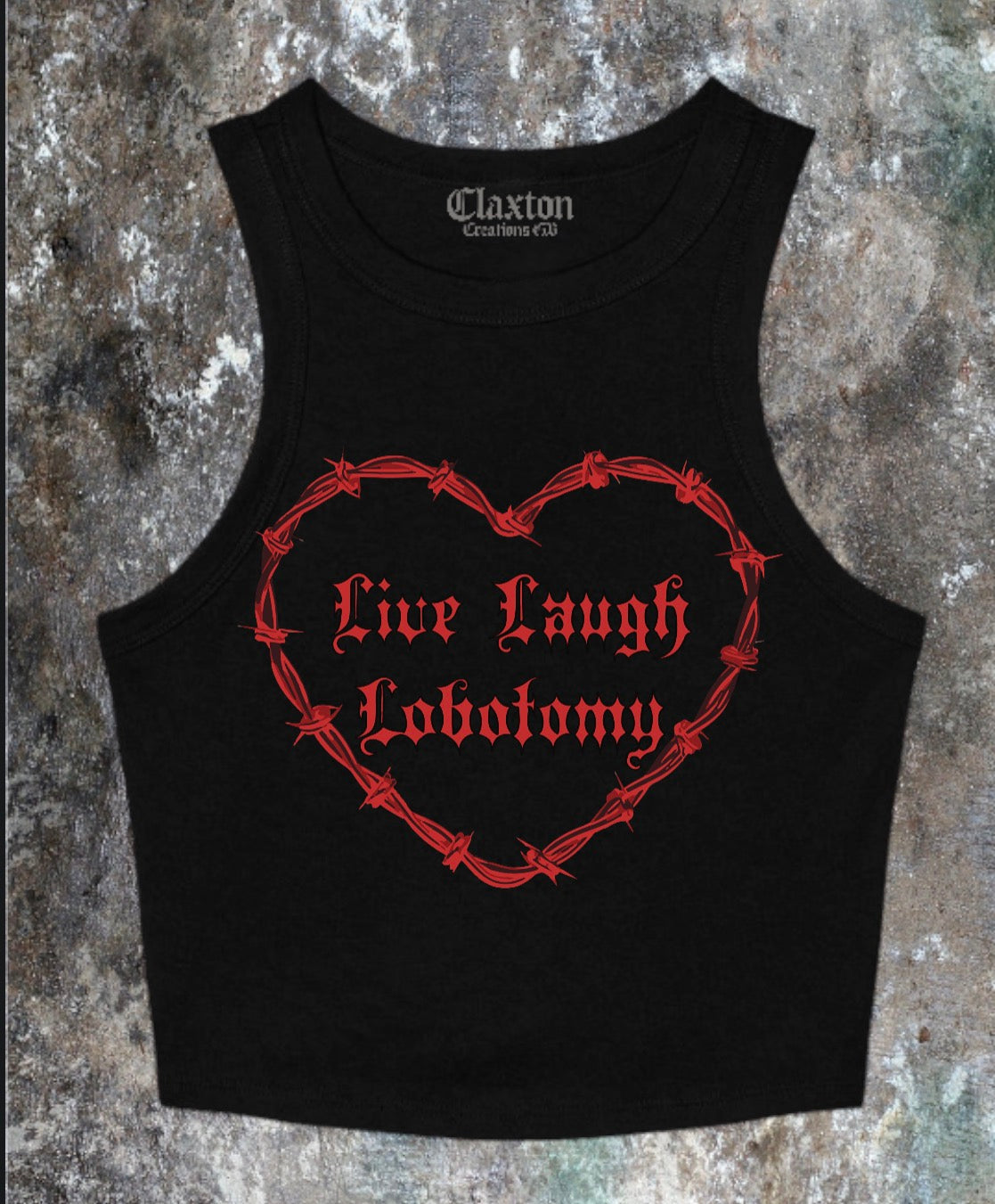 Live,Laugh,Lobotomy Crop Tank Tee❤️🔪 (Copy) Claxton Creations GB